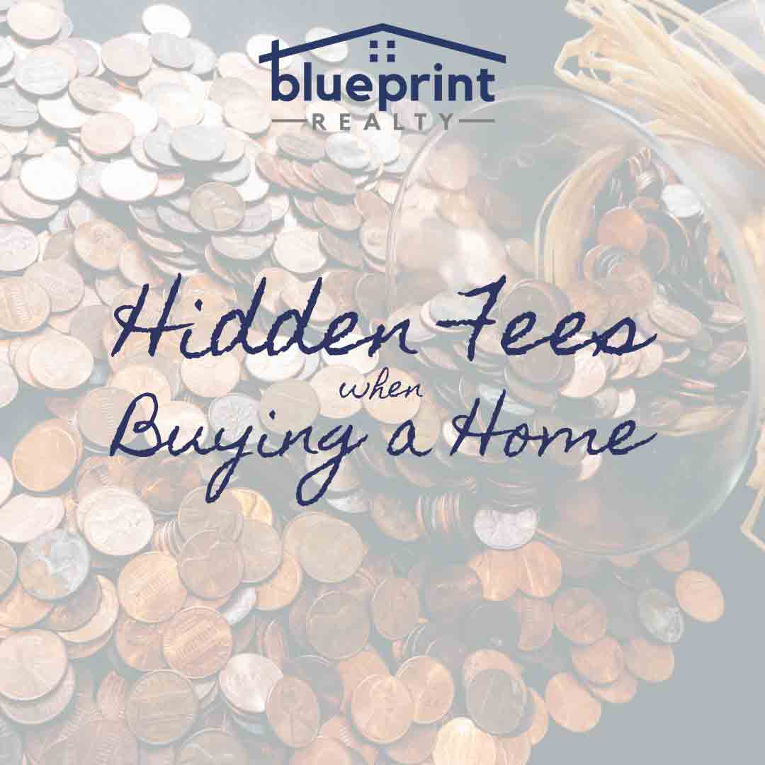 Hidden fees when buying a home - Blueprint Realty, Inc. - Real Estate Brokerage in Franklin TN