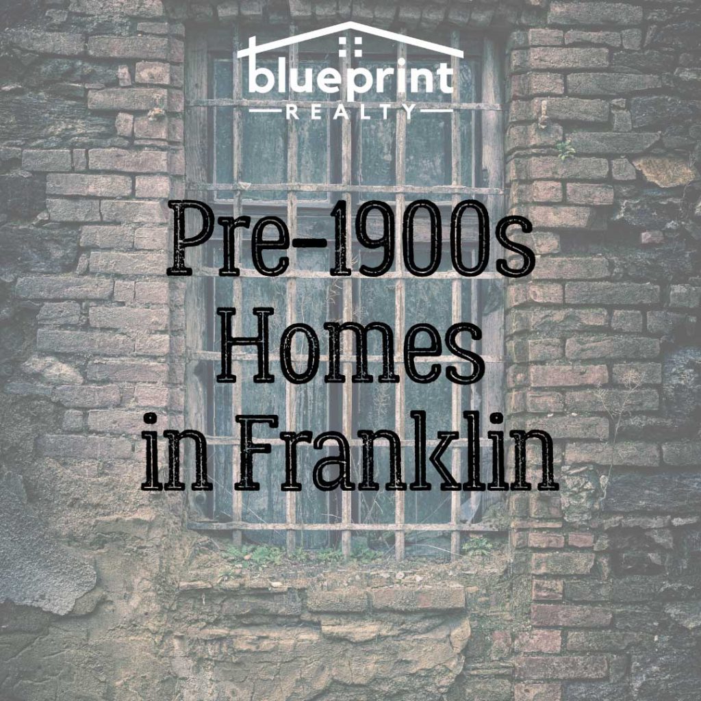 Pre-1900s Homes in Franklin