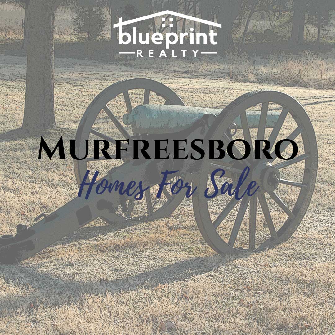 Homes For Sale in Murfreesboro, TN - Blueprint Realty, Inc. - Real Estate Brokerage in Franklin TN