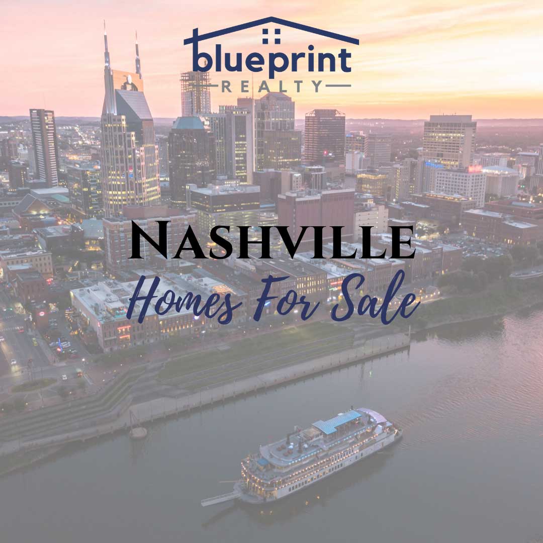 Homes For Sale in Nashville, TN Blueprint Realty, Inc.